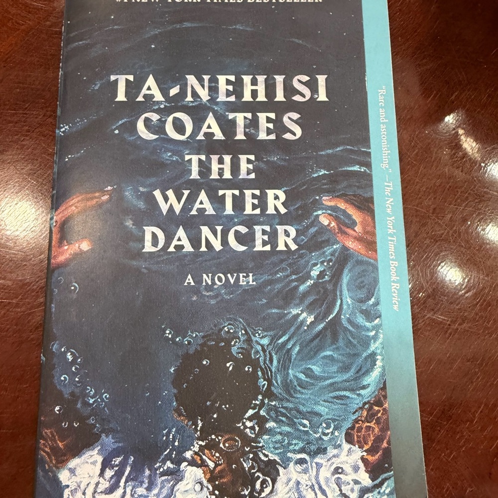 Ta-Nehisi Coates — The Water Dancer (Paperback)